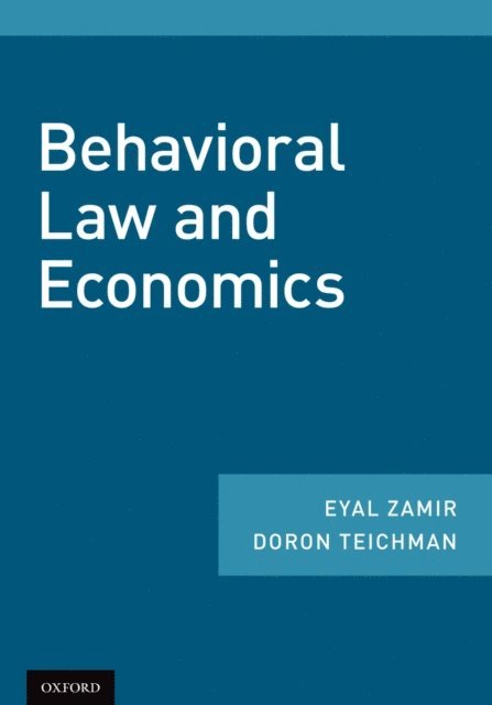 Doron Teichman, Eyal Zamir - Behavioral Law and Economics, E-bok