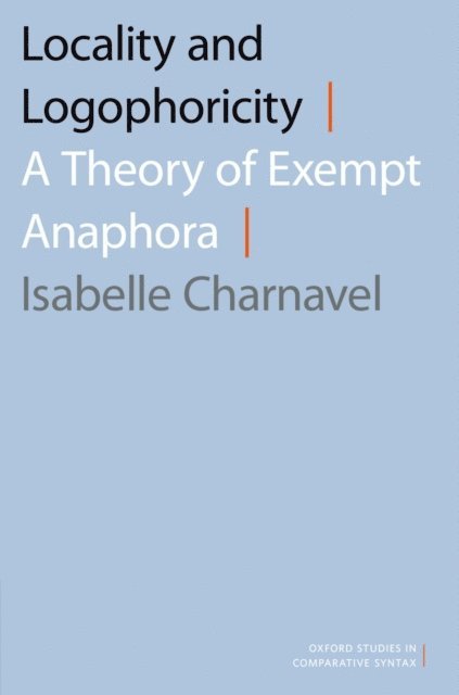 Isabelle Charnavel - Locality and Logophoricity, E-bok