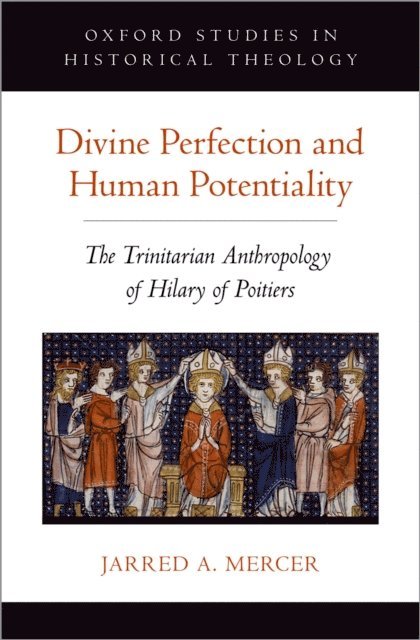 Jarred A. Mercer - Divine Perfection and Human Potentiality, E-bok