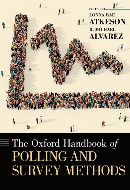 R. Michael Alvarez, Lonna Rae Atkeson - Oxford Handbook of Polling and Survey Methods, E-bok