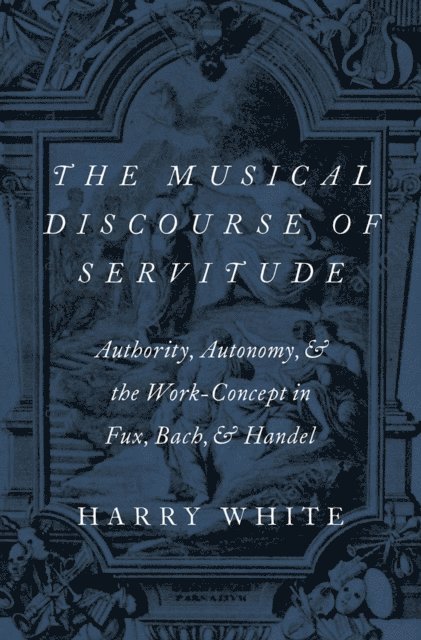 Harry White - Musical Discourse of Servitude, E-bok