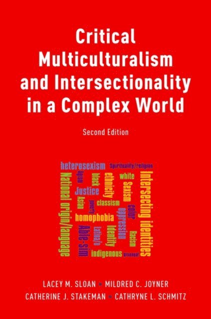 Cathryne Schmitz, Catherine Stakeman, Mildred Joyner, Lacey Sloan - Critical Multiculturalism and Intersectionality in a Complex World, E-bok