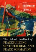 The Oxford Handbook of Peacebuilding, Statebuilding, and Peace Formation