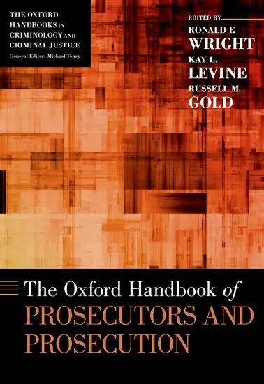 Ronald F. Wright, Kay L. Levine, Russell M. Gold - The Oxford Handbook of Prosecutors and Prosecution, Inbunden. Tillgänglighet: Lägg i varukorg