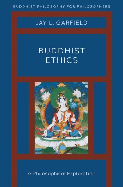 Jay L. Garfield - Buddhist Ethics, E-bok