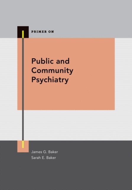 Steven M. Strakowski, Sarah E. Baker, James G. Baker - Public and Community Psychiatry, E-bok