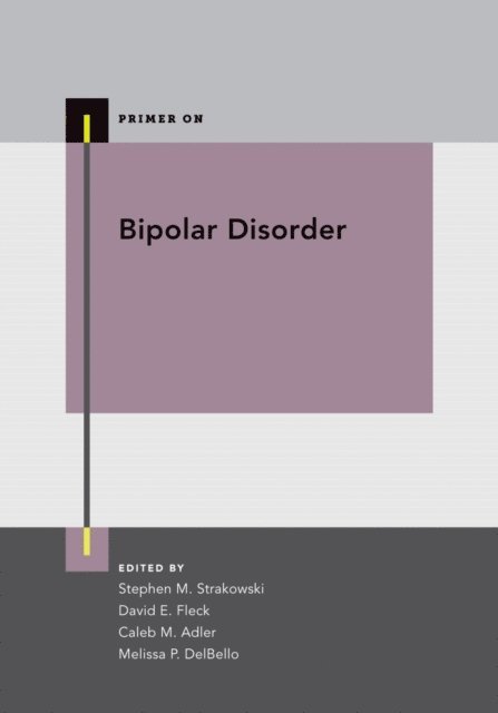 Stephen M. Strakowski, David E. Fleck, Caleb M. Adler, Melissa P. DelBello, Stephen M. Strakowski - Bipolar Disorder, E-bok
