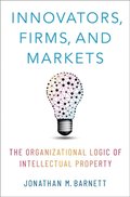 Innovators, Firms, and Markets