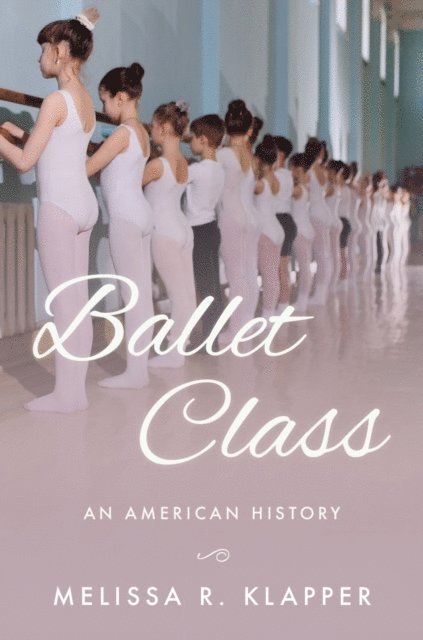 Melissa R. Klapper - Ballet Class, E-bok