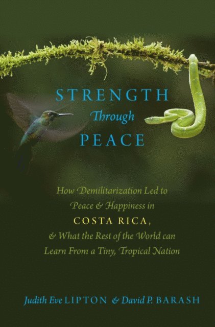 David P. Barash, Judith Eve Lipton - Strength Through Peace, E-bok