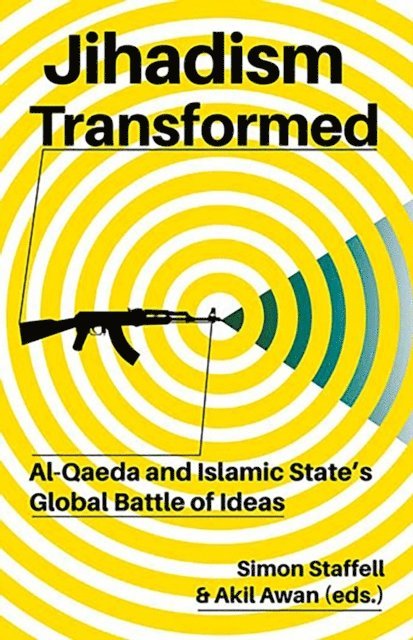 Akil N. Awan, Simon Staffell - Jihadism Transformed, E-bok
