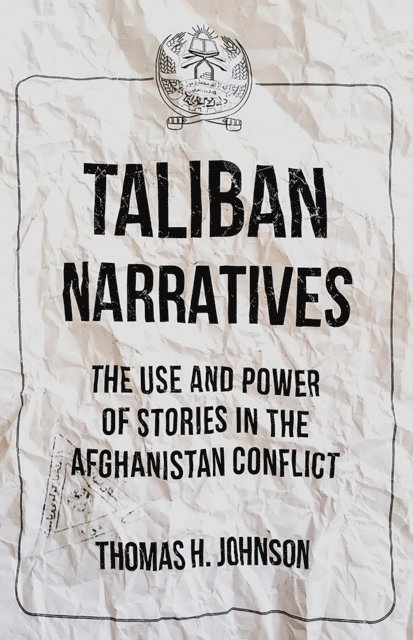 Thomas H. Johnson - Taliban Narratives, E-bok