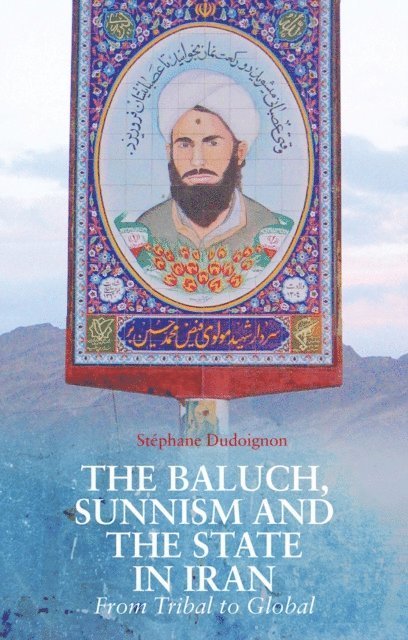Stephane A. Dudoignon - Baluch, Sunnism and the State in Iran, E-bok. Tillgänglighet: Lägg i varukorg