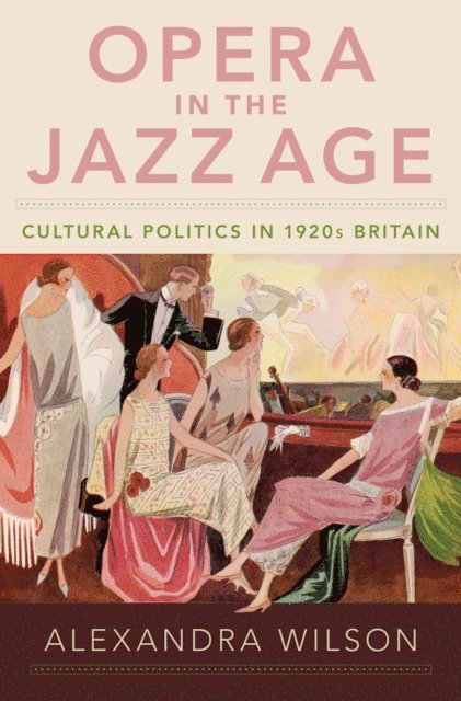 Alexandra Wilson - Opera in the Jazz Age, E-bok