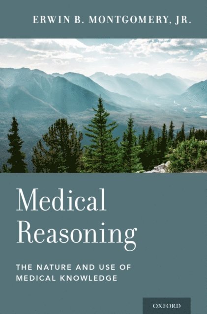Erwin B. Montgomery Jr. - Medical Reasoning, E-bok. Tillgänglighet: Lägg i varukorg