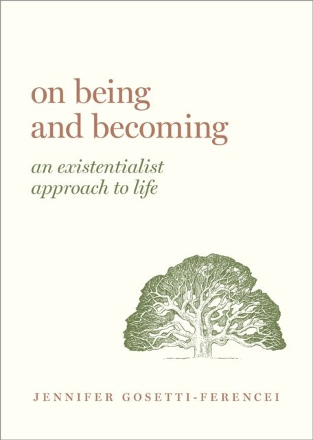 Jennifer Anna Gosetti-Ferencei - On Being and Becoming, E-bok