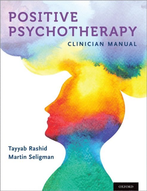 Martin P. Seligman, Tayyab Rashid - Positive Psychotherapy, E-bok