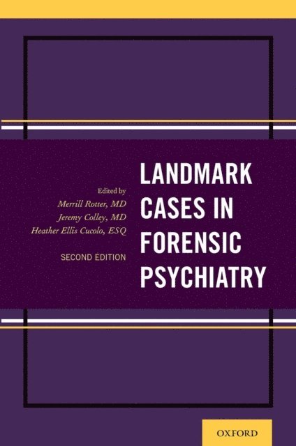 Jeremy Colley, Heather Cucolo, Merrill Rotter - Landmark Cases in Forensic Psychiatry, E-bok