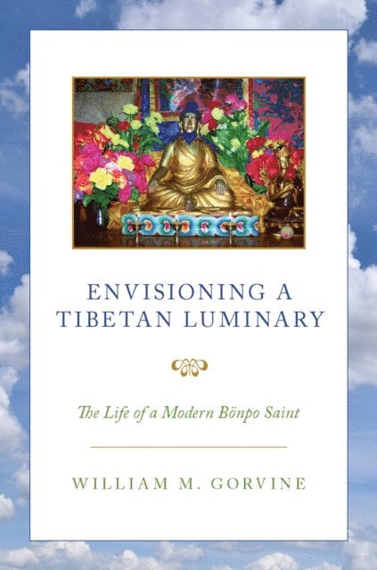 William M. Gorvine - Envisioning a Tibetan Luminary, E-bok. Tillgänglighet: Lägg i varukorg