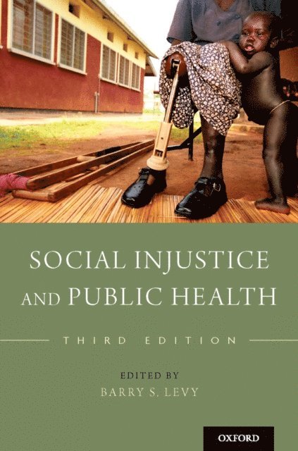 Barry S. Levy - Social Injustice and Public Health, E-bok