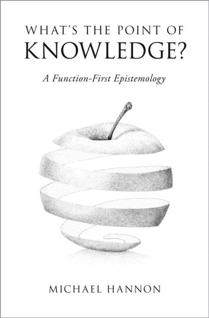 Michael Hannon - What's the Point of Knowledge?, E-bok