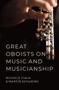 Great Oboists on Music and Musicianship