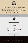 Impact of Emerging Technologies on the Law of Armed Conflict
