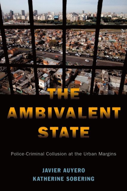Katherine Sobering, Javier Auyero - Ambivalent State, E-bok