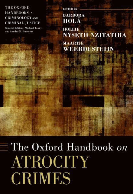 Maartje Weerdesteijn, Hollie Nyseth Nzitatira, Barbora HolA! - Oxford Handbook on Atrocity Crimes, E-bok