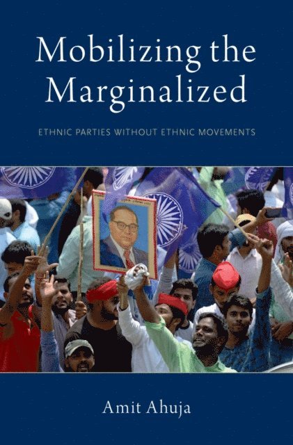Amit Ahuja - Mobilizing the Marginalized, E-bok