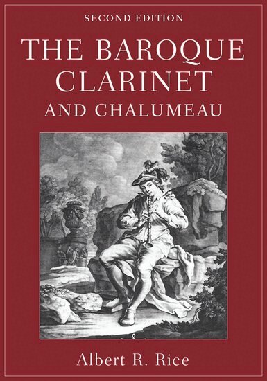 Albert R. Rice - The Baroque Clarinet and Chalumeau, Inbunden. Tillgänglighet: Lägg i varukorg