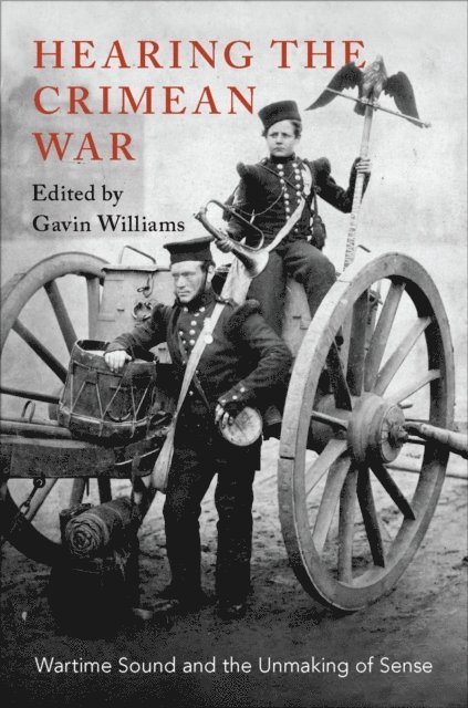 Gavin Williams - Hearing the Crimean War, E-bok