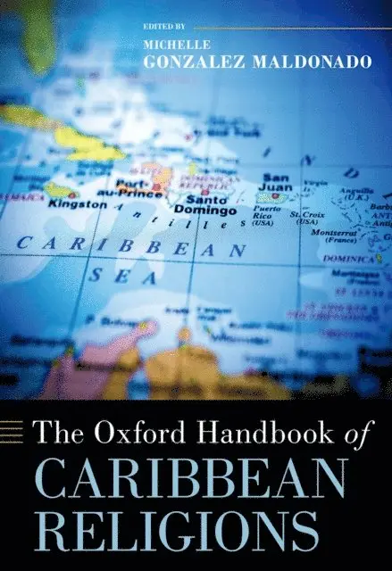 Michelle Gonzalez Maldonado - Oxford Handbook of Caribbean Religions, E-bok. Tillgänglighet: Lägg i varukorg