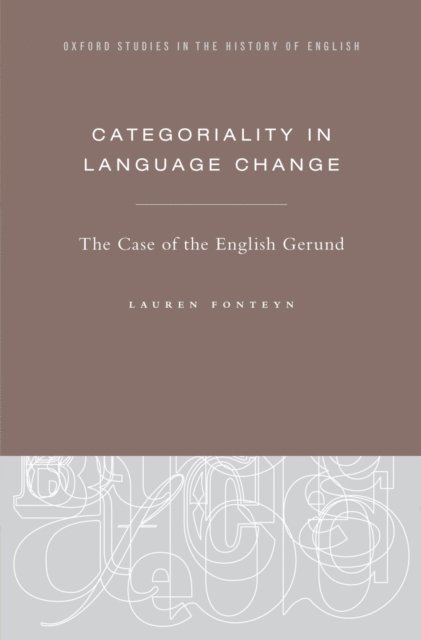 Lauren Fonteyn - Categoriality in Language Change, E-bok