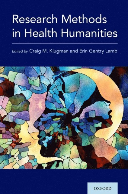 Erin Gentry Lamb, Craig M. Klugman - Research Methods in Health Humanities, E-bok