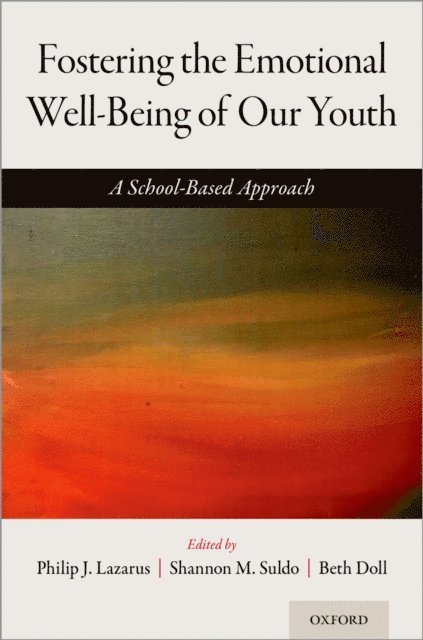 Beth Doll, Shannon Suldo, Philip J. Lazarus - Fostering the Emotional Well-Being of Our Youth, E-bok