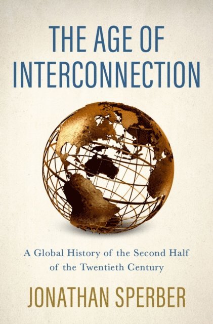 Jonathan Sperber - Age of Interconnection, E-bok