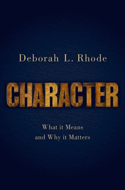 Deborah L. Rhode - Character, E-bok