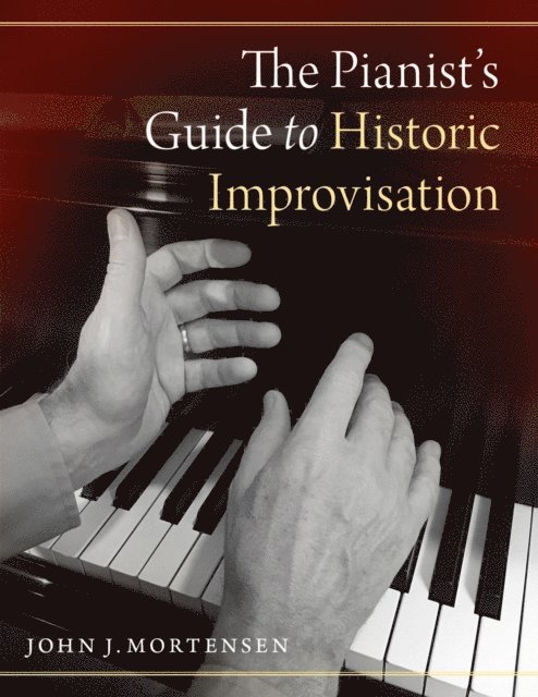 John J. Mortensen - Pianist's Guide to Historic Improvisation, E-bok