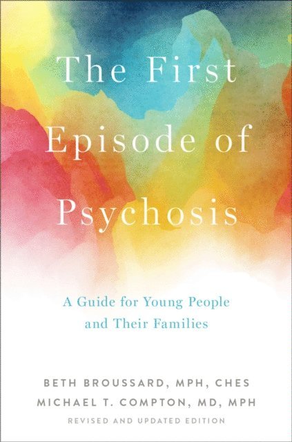 Michael T. Compton, Beth Broussard - First Episode of Psychosis, E-bok