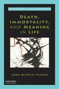 Death, Immortality, and Meaning in Life