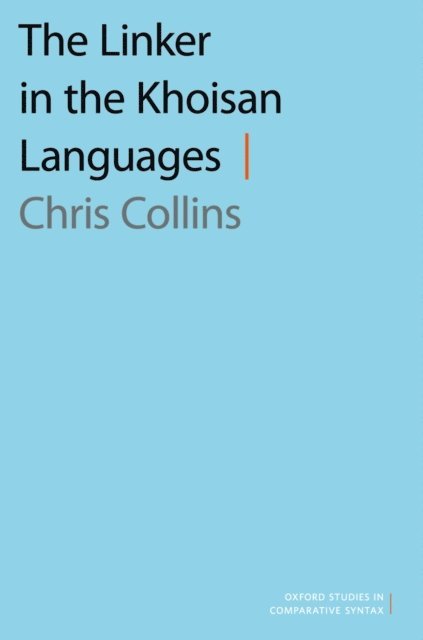 Chris Collins - Linker in the Khoisan Languages, E-bok