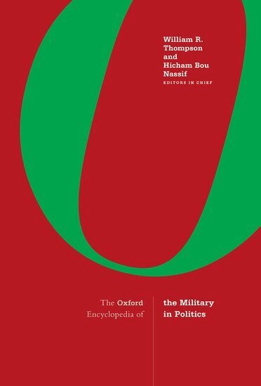 The Oxford Encyclopedia of the Military in Politics, Inbunden