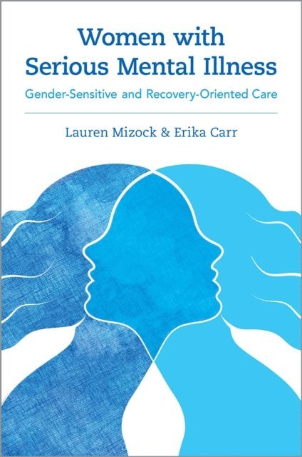Erika Carr, Lauren Mizock - Women with Serious Mental Illness, E-bok