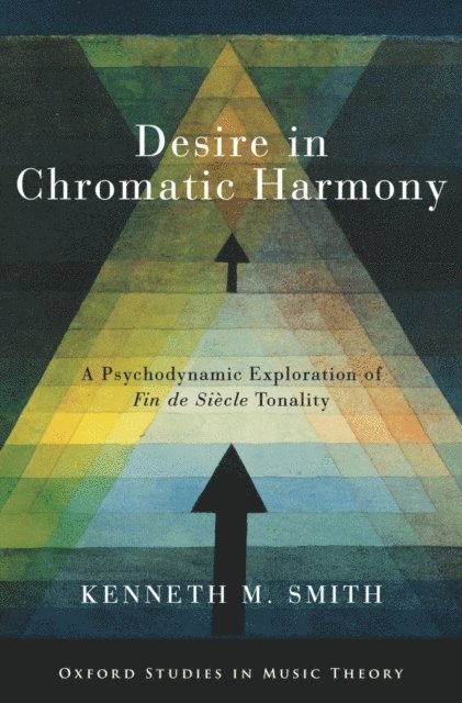 Kenneth M. Smith - Desire in Chromatic Harmony, E-bok