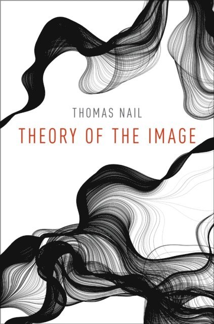 Thomas Nail - Theory of the Image, E-bok
