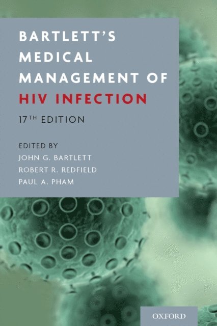 Paul A. Pham, Robert R. Redfield Jr., John G. Bartlett - Bartlett's Medical Management of HIV Infection, E-bok