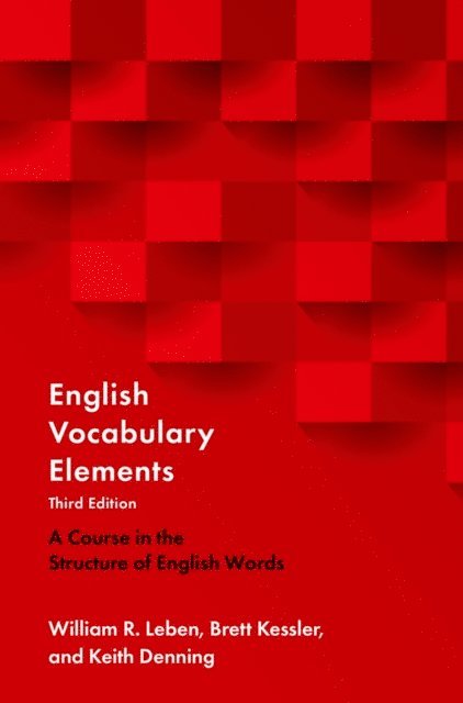 Keith Denning, Brett Kessler, William R. Leben - English Vocabulary Elements, E-bok