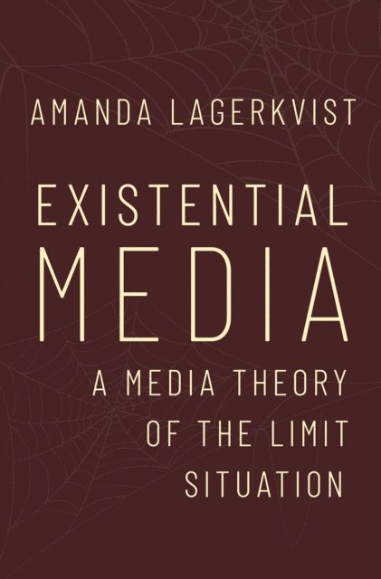 Amanda Lagerkvist - Existential Media, E-bok