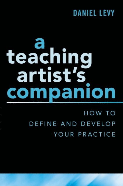 Daniel Levy - Teaching Artist's Companion, E-bok